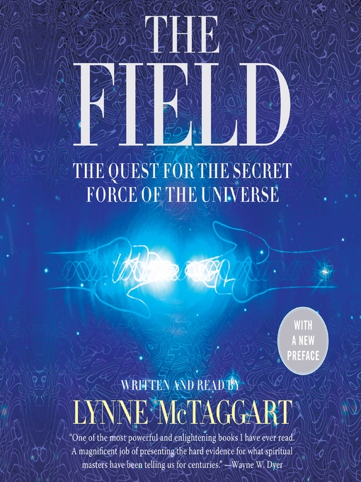 Title details for The Field Updated Ed by Lynne McTaggart - Wait list